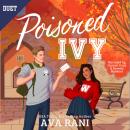 Poisoned Ivy: A spicy college romance with secrets, privilege, and a forbidden romance spiraling around a cozy campus mystery—Perfect for Cozy Fall Reading Audiobook