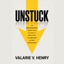 Unstuck: The simplified blueprint for busy adults who want to start strong, stay motivated, and finish what matters Audiobook
