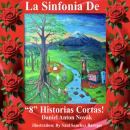 [Spanish] - La Sinfonía de '8' Historias Cortas! Audiobook