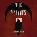 The Maenad's God Audiobook