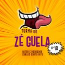 Turma do Zé Guela Mix Volume: 10 Audiobook