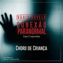 Conexão Paranormal Rádio Novela Audiobook