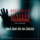 Conexão Paranormal Rádio Novela Audiobook