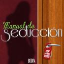 Manual de Seducción (Seduction Manual) Audiobook