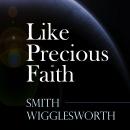 Like Precious Faith Audiobook