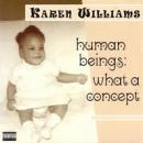 Human Beings: What a Concept Audiobook