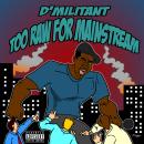 Too Raw For Mainstream Audiobook