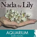 Nada the Lily Audiobook