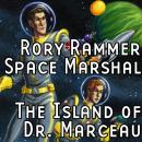 Rory Rammer: The Island of Dr. Marceau Audiobook