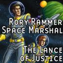 Rory Rammer: The Lance of Justice Audiobook