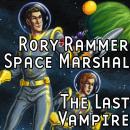 Rory Rammer: The Last Vampire Audiobook