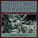 The Mortal Immortal Audiobook
