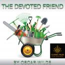 The Devoted Friend Audiobook