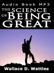Science of Being Great, Wallace D. Wattles