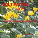Cultivating Joy: Hypnosis to create a more joyful life Audiobook