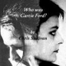 Who Was Gertie Ford?, Christine Sullivan