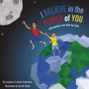 I Believe In The Power Of You: LOVE + Lifestyle Publishing Group