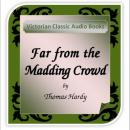 Far From The Madding Crowd: Victorian Classic Audiobooks