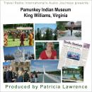 Pamunkey Indian Museum: King  William Virginia Audiobook
