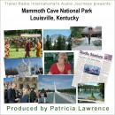 Mammoth Cave National Park, Louisville Kentucky: World's Longest Cave Audiobook