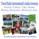 Death Valley, The Name: Borax Museum and Historic Inn Audiobook