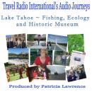 Lake Tahoe California:  Fishing, Ecology & Historic Museum Audiobook