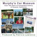 Murphy's Car Museum: Over 100 years of automobile history in Oxnard California Audiobook