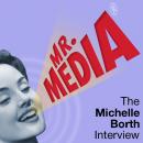 Cover of Mr. Media: The Michelle Borth Interview