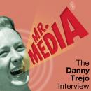 Cover of Mr. Media: The Danny Trejo Interview