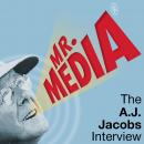 Cover of Mr. Media: The A. J. Jacobs Interview