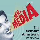 Cover of Mr. Media: The Samaire Armstrong Interview
