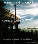 Inspired Novel, Maggie Dubris
