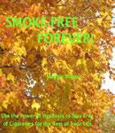 Smoke-Free Forever, Maggie Staiger