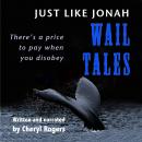 Just Like Jonah Wail Tales Audiobook