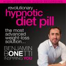 Revolutionary Hypnotic Diet Pill: The Most Advanced Weight-Loss Solution Audiobook
