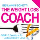 The Weight Loss Coach: Simple Solutions To Lasting Weight Loss Audiobook