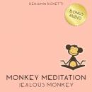 Jealous Monkey Meditation – Meditation For Jealousy Release, Benjamin P. Bonetti