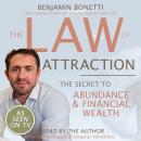 Law Of Attraction - The Secret To Abundance And Financial Wealth, Benjamin P. Bonetti