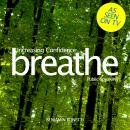 Breathe – Increasing Confidence: Public Speaking, Benjamin Bonetti