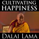 Cultivating Happiness Audiobook