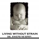 Living Without Strain Audiobook