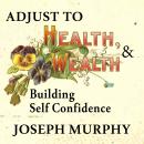 Adjust to Wealth, Building Self-Confidence