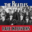 The Beatles Tapes: Rare Interviews Audiobook