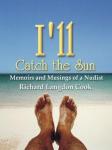 I'll Catch the Sun: Memoirs and Musings of a Nudist Audiobook