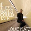 If These Balls Could Talk Audiobook