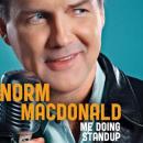 Me Doing Standup, Norm Macdonald