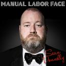 Manual Labor Face Audiobook
