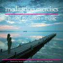 Meditation Exercices: Guided Relaxation & Music Audiobook