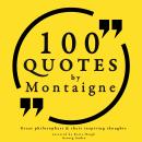 100 quotes by Montaigne: Great philosophers & their inspiring thoughts Audiobook