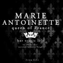 Marie Antoinette, Queen of France Audiobook